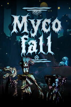 [Portable][Indie]Mycofall