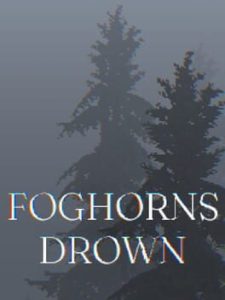 Foghorns Drown