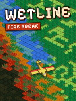Wetline: Fire Break