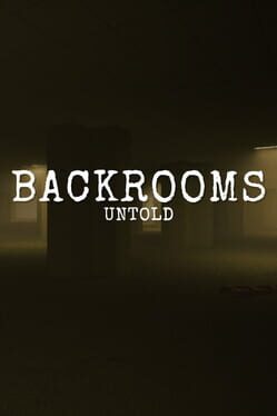 Backrooms Untold